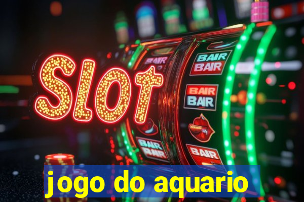 jogo do aquario